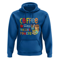 Teacher Coffee Lover Hoodie Coffee Gives Me Teacher Powers - Wonder Print Shop