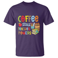Teacher Coffee Lover T Shirt Coffee Gives Me Teacher Powers - Wonder Print Shop