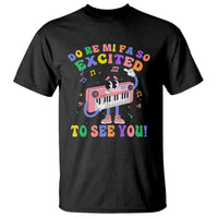 Music Teacher T Shirt Do Re Mi Fa So Excited To See You - Wonder Print Shop