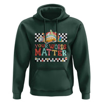 Special Education Teacher Hoodie Your Words Matter Retro Groovy Back To School - Wonder Print Shop