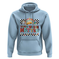 Special Education Teacher Hoodie Your Words Matter Retro Groovy Back To School - Wonder Print Shop