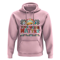 Special Education Teacher Hoodie Your Words Matter Retro Groovy Back To School - Wonder Print Shop