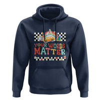 Special Education Teacher Hoodie Your Words Matter Retro Groovy Back To School - Wonder Print Shop