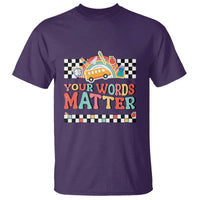 Special Education Teacher T Shirt Your Words Matter Retro Groovy Back To School - Wonder Print Shop
