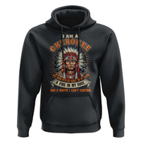 Native American Cherokee Hoodie A Fire In My Soul And A Mouth I Can't Control Indigenous - Wonder Print Shop