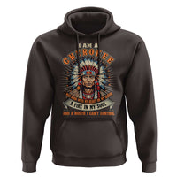 Native American Cherokee Hoodie A Fire In My Soul And A Mouth I Can't Control Indigenous - Wonder Print Shop