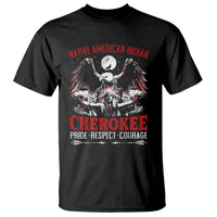 Native American Cherokee T Shirt Pride Respect Courage Indigenous - Wonder Print Shop