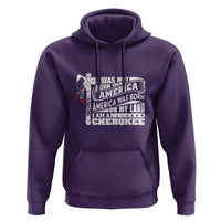 Native American Cherokee Hoodie America Was Born On My Land - Wonder Print Shop