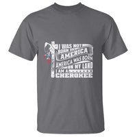 Native American Cherokee T Shirt America Was Born On My Land - Wonder Print Shop