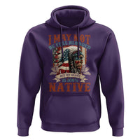 Native American Hoodie May Not Be Full Blooded My Heart 100% Native - Wonder Print Shop