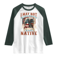 Native American Raglan Shirt May Not Be Full Blooded My Heart 100% Native