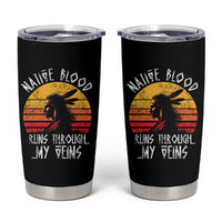 Native American Blood Runs Through My Veins Tumbler Cup