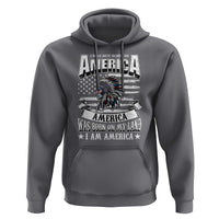 American Indian Hoodie America Was Born On My Land - Wonder Print Shop