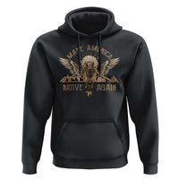Native American Hoodie Make America Native Again Wild Life - Wonder Print Shop