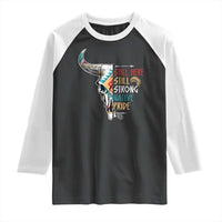 Native Pride Still Here Still Strong American Indian Raglan Shirt