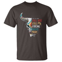 Native Pride T Shirt Still Here Still Strong American Indian - Wonder Print Shop