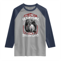 Native American Raglan Shirt No One Is Illegal On Stolen Land