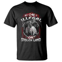 Native American T Shirt No One Is Illegal On Stolen Land - Wonder Print Shop