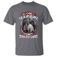 Native American T Shirt No One Is Illegal On Stolen Land - Wonder Print Shop