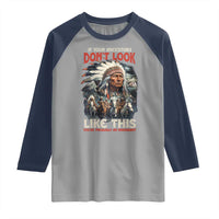 Funny Native American Raglan Shirt If Your Ancestors Don't Look Like This