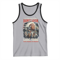 Funny Native American Tank Top If Your Ancestors Don't Look Like This