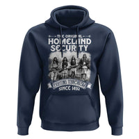 Native American Hoodie Original Homeland Security - Wonder Print Shop