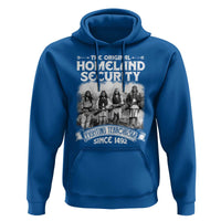 Native American Hoodie Original Homeland Security - Wonder Print Shop