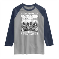 Native American Raglan Shirt Original Homeland Security