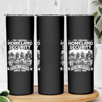 Native American Skinny Tumbler Original Homeland Security