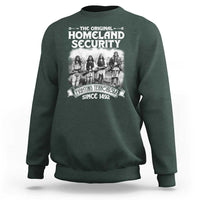 Native American Sweatshirt Original Homeland Security - Wonder Print Shop