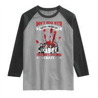 Don't Mess With Native American Raglan Shirt They Don't Look Just Crazy