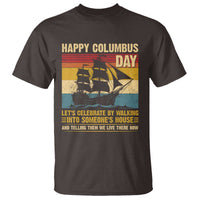 Indigenous Joke Columbus Day T Shirt Let's Celebrate By Walking Into Someone's House - Wonder Print Shop