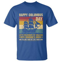 Indigenous Joke Columbus Day T Shirt Let's Celebrate By Walking Into Someone's House - Wonder Print Shop