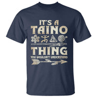 Puerto Rican Taino T Shirt It's A Taino Thing You Wouldn't Understand - Wonder Print Shop