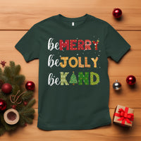 Be Merry Be Jolly Be Kind Christmas Tree Xmas Decor T Shirt - Wonder Print Shop