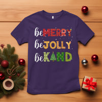 Be Merry Be Jolly Be Kind Christmas Tree Xmas Decor T Shirt - Wonder Print Shop