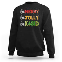 Be Merry Be Jolly Be Kind Christmas Tree Xmas Decor Sweatshirt - Wonder Print Shop