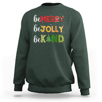 Be Merry Be Jolly Be Kind Christmas Tree Xmas Decor Sweatshirt - Wonder Print Shop