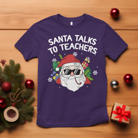 Christmas T Shirt Santa Talks To Teachers Funny Xmas - Wonder Print Shop