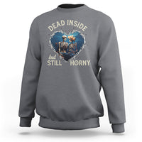 Dead Inside But Still Horny Skeleton Couple Valentine's Day Sweatshirt - Wonder Print Shop