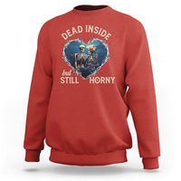 Dead Inside But Still Horny Skeleton Couple Valentine's Day Sweatshirt - Wonder Print Shop