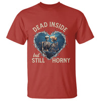 Dead Inside But Still Horny Skeleton Couple Valentine's Day T Shirt - Wonder Print Shop