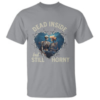 Dead Inside But Still Horny Skeleton Couple Valentine's Day T Shirt - Wonder Print Shop