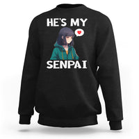 Valentine's Day Couple Matching Sweatshirt He's My Senpai Funny Anime Girlfriend - Wonder Print Shop