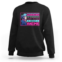 Warning May Spontaneously Start Talking About Anime Sweatshirt - Wonder Print Shop
