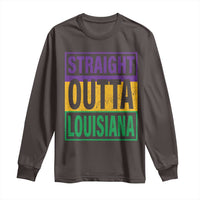 Straight Outta Louisiana Long Sleeve Shirt