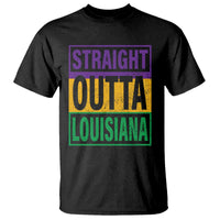 Straight Outta Louisiana T Shirt