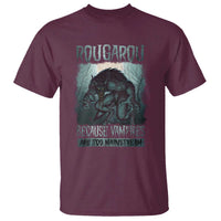 Funny Rougarou T Shirt Because Vampires Are Too Mainstream Louisiana Cryptid