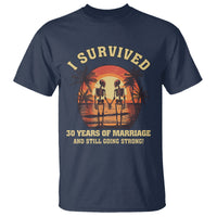 30th Wedding Anniversary T Shirt I Survived 30 Years Of Marriage And Still Going Strong Skeleton Couple Hold Hand - Wonder Print Shop