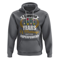 40th Wedding Anniversary Hoodie I Survived 40 Years Of Marriage What's Your Superpower? - Wonder Print Shop